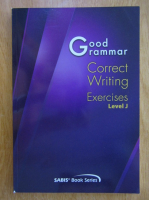 Anticariat: Good Grammar. Correct Writing. Exercises Level J