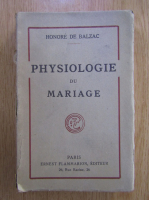 Anticariat: Honore de Balzac - Physiologie du mariage