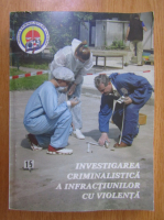 Anticariat: Investigarea criminalistica a infractiunilor cu violenta