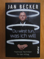 Jan Becker - Du wirst tun, was ich will