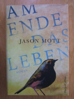 Jason Mott - Am Ende das Leben