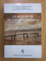 Jean Claude Vouakouanitou - Le dynamisme de l'instant present