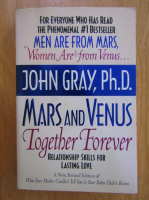 John Gray - Mars and Venus Together Forever