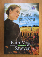 Kim Vogel Sawyer - Promisiunea primaverii