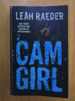 Leah Raeder - Cam Girl
