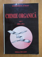 Margareta Avram - Chimie organica (volumul 1)