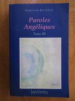 Anticariat: Marie Louise Roy - Paroles angeliques (volumul 3)