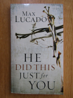 Max Lucado - He Did This Just for You