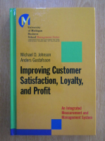 Michael D. Johnson - Improving Customer Satisfaction, Loyalty, and Profit