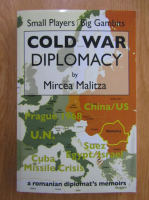 Mircea Malita - Cold Ward Diplomacy