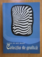 Muzeul de arta Brasov. Colectia de grafica