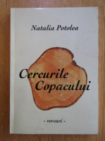 Anticariat: Natalia Potolea - Cercurile copacului