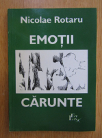 Nicolae Rotaru - Emotii carunte