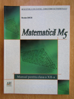 Niculae Ghiciu - Matematica M5. Manual pentru clasa a XII-a