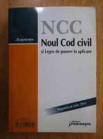 Noul cod civil si legea de punere in aplicare. Republicat iulie 2011