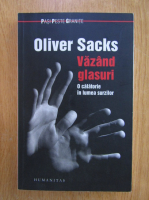 Oliver Sacks - Vazand glasuri. O calatorie in lumea surzilor