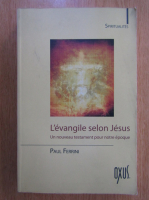 Paul Ferrini - L'evangile selon Jesus