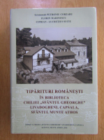 Anticariat: Petroniu Cobzaru - Tiparituri romanesti in biblioteca Chiliei Sfantul Gheorghe Livadogheni, Capsala, sfantul munte Atos