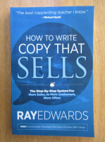 Ray Edwards - How to Write Copy That Sells