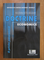 Anticariat: Sultana Suta Selejean - Doctrine economice