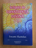 Swami Ramdas - Sclipiri de constiinta divina