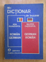 Ada Papadopol - Mic dictionar de buzunar roman-german, german-roman