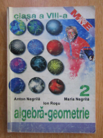 Anton Negrila - Algebra, geometrie. Clasa a VIII-a, partea II
