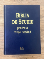 Biblia de studiu pentru o viata deplina. Versiunea D. Cornilescu