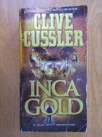 Anticariat: Clive Cussler - Inca Gold