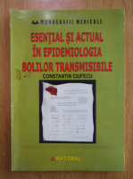 Constantin Ciufecu - Esential si actual in epidemiologia bolilor transmisibile