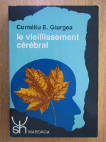 Corneliu E. Giurgea - Le vieillissement cerebral