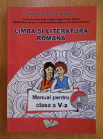 Cristiana Loredana Bloju - Limba si literatura romana. Manual pentru clasa a V-a
