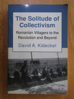 David A. Kideckel - The Solitude of Collectivism