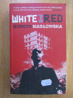 Anticariat: Dorota Maslowska - White and Red