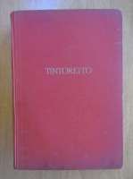Anticariat: Erich Von Der Bercken - Die Gemalde des Jacopo Tintoretto
