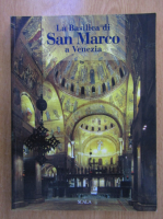Anticariat: Ettore Vio - La Basilica di San Marco a Venezia
