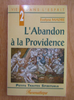 Evelyne Madre - L'Abandon a la Providence