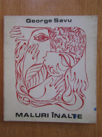 Anticariat: George Savu - Maluri inalte
