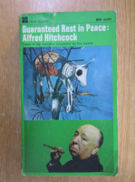 Guaranteed Rest in Peace. Alfred Hitchcock