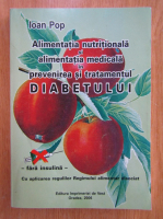 Ioan Pop - Alimentatia nutritionala si alimentatia medicala in prevenirea si tratamentul diabetului