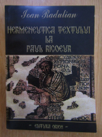 Ioan Radulian - Hermeneutica textului la Paul Ricoeur