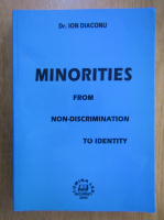 Ion Diaconu - Minorieties From Non-Discrimination to Identity