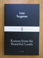 Ivan Turgenev - Kasyan from the Beautiful Lands