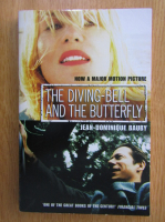 Anticariat: Jean Dominique Bauby - The Diving-Bell and The Butterfly
