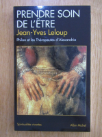 Jean Yves Leloup - Prendre soin de l'etre