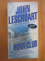 Anticariat: John Lescroart - The Hunt Club