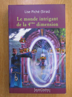 Lise Piche - Le monde intrigant de la 4eme dimension