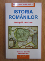 Mariana Gavrila - Istoria romanilor. Teste grila rezolvate