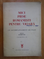 Mici piese romanesti pentru vioara, cu acompaniament de pian. Ciclul elementar (volumul 2)