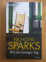 Nicholas Sparks - Wie ein Einziger Tag